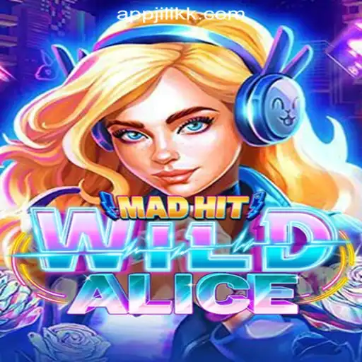 Discover MadHitWildAlice at JiLiKK Online Casino Philippines